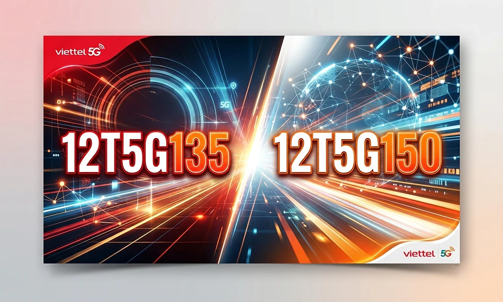 So Sánh 2 Gói Cước 5G Viettel Dài Hạn "Hot" Nhất: 12T5G135 và 12T5G150