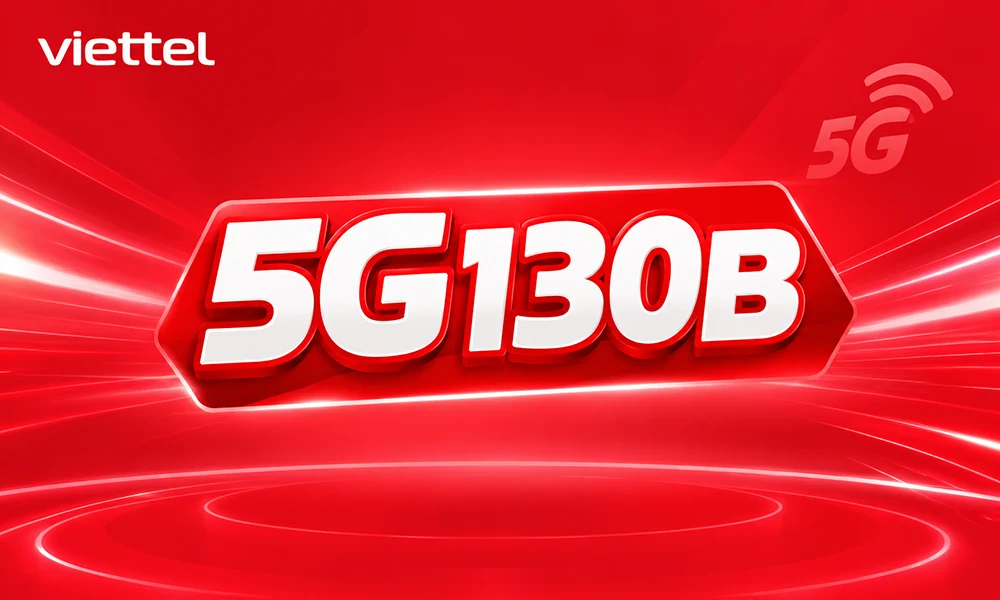 Khám Phá Gói 5G130B Viettel Mới Nhất 2026: Combo Data 5G Và Gọi Thoại Siêu Ưu Đãi